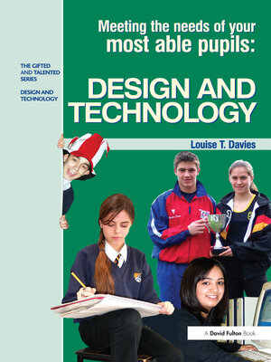 cover image of Meeting the Needs of Your Most Able Pupils in Design and Technology